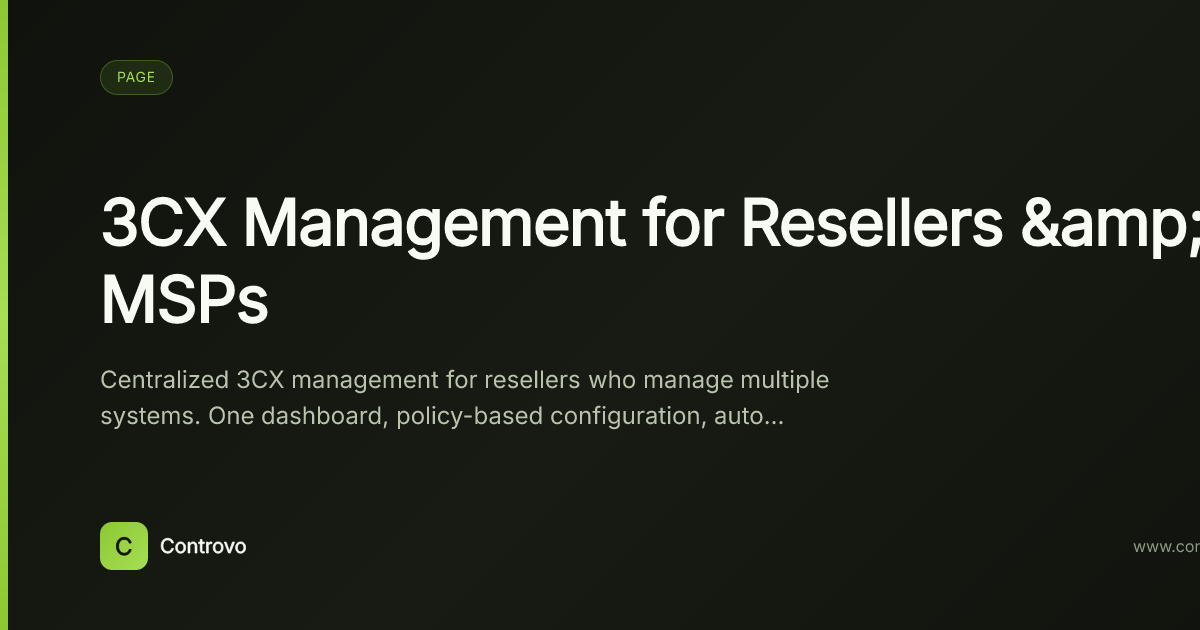 3CX Management for Resellers & MSPs | Controvo